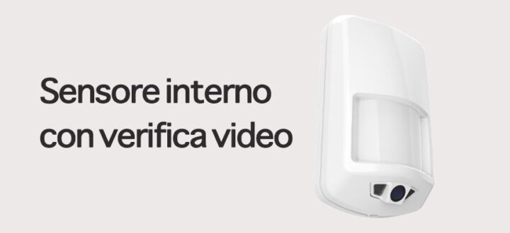 SENSORE INTERNO CON VERIFICA VIDEO